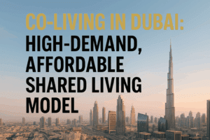 Background: Dubai skyscrapers with text Colivng in dubai high-demand,affordable shared living model